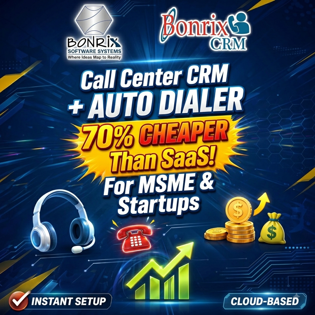 Bonrix CRM & Call Center Auto Dialer | Affordable Lead Management System for MSME & Small Businesses